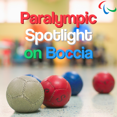 Paralympic Spotlight on Boccia