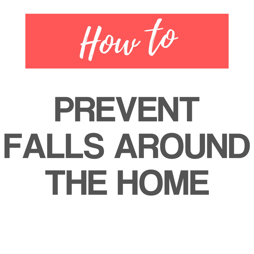 How To Prevent Falls Around The Home | Ability superstore – Ability ...